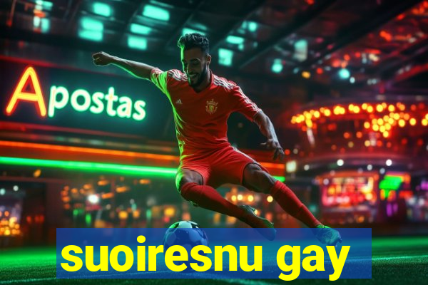 suoiresnu gay